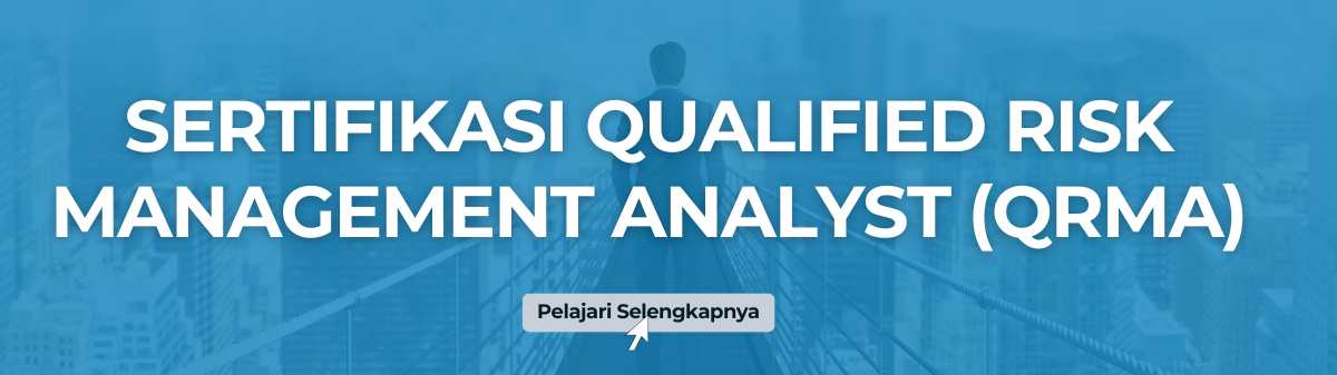 Sertifikasi Qualified Risk Management Analyst (QRMA) Terbaru