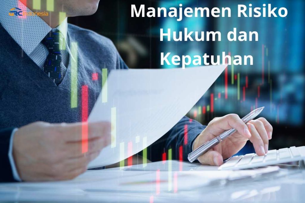 Manajemen Risiko Hukum dan Kepatuhan untuk Bisnis Berkelanjutan