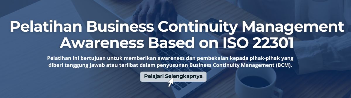 Pelatihan Business Continuity Management Awareness Based on ISO 22301