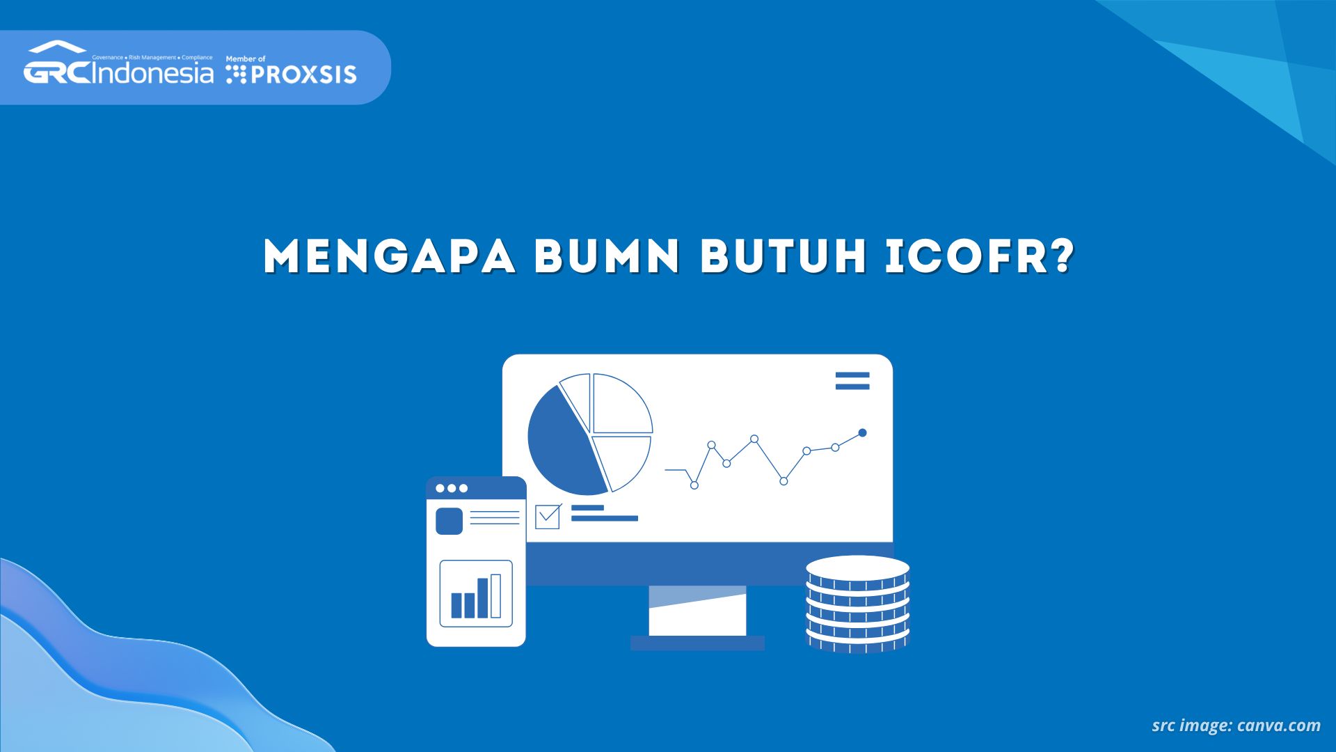Mengapa BUMN Butuh ICOFR?