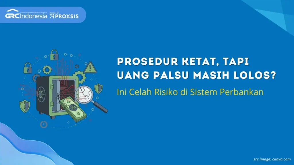 Prosedur Ketat, Tapi Uang Palsu Masih Lolos? Ini Celah Risiko di Sistem Perbankan