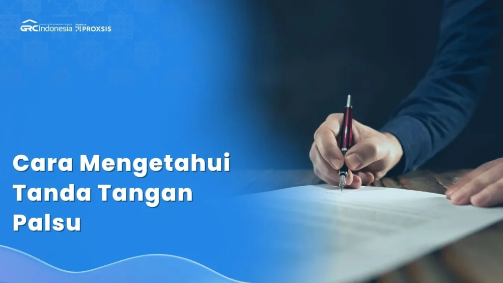 Langkah-Langkah Memeriksa Tanda Tangan Asli pada Dokumen Resmi