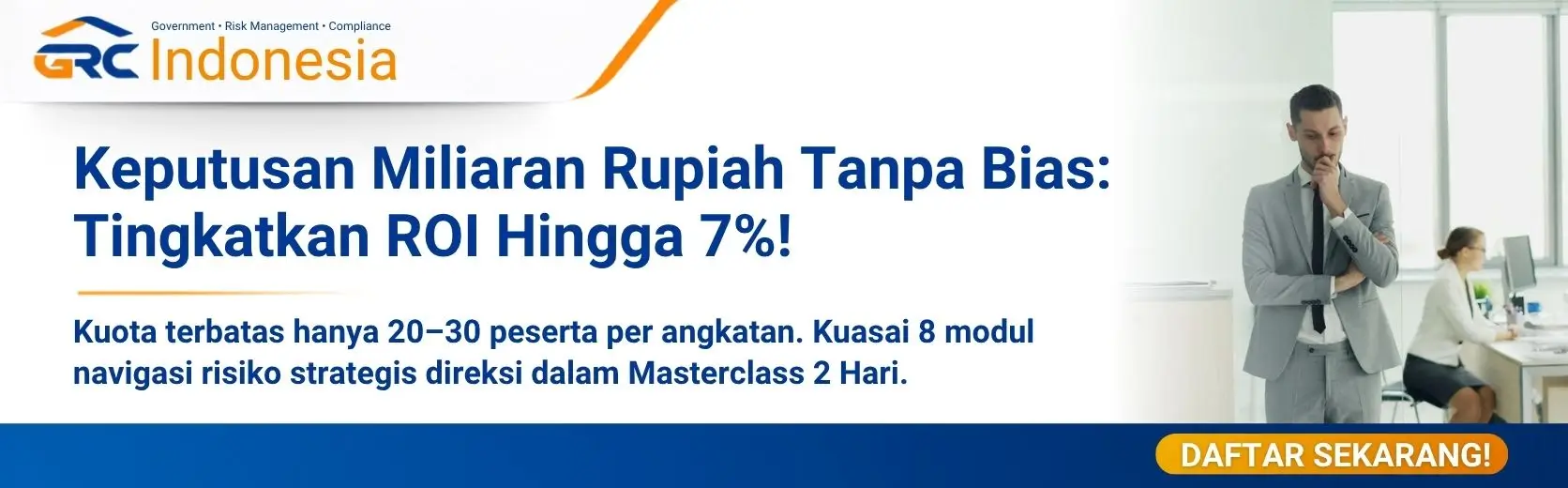 Pendaftaran Masterclass Pengambilan Keputusan Direksi dan Debiasing Risiko Strategis GRC Indonesia