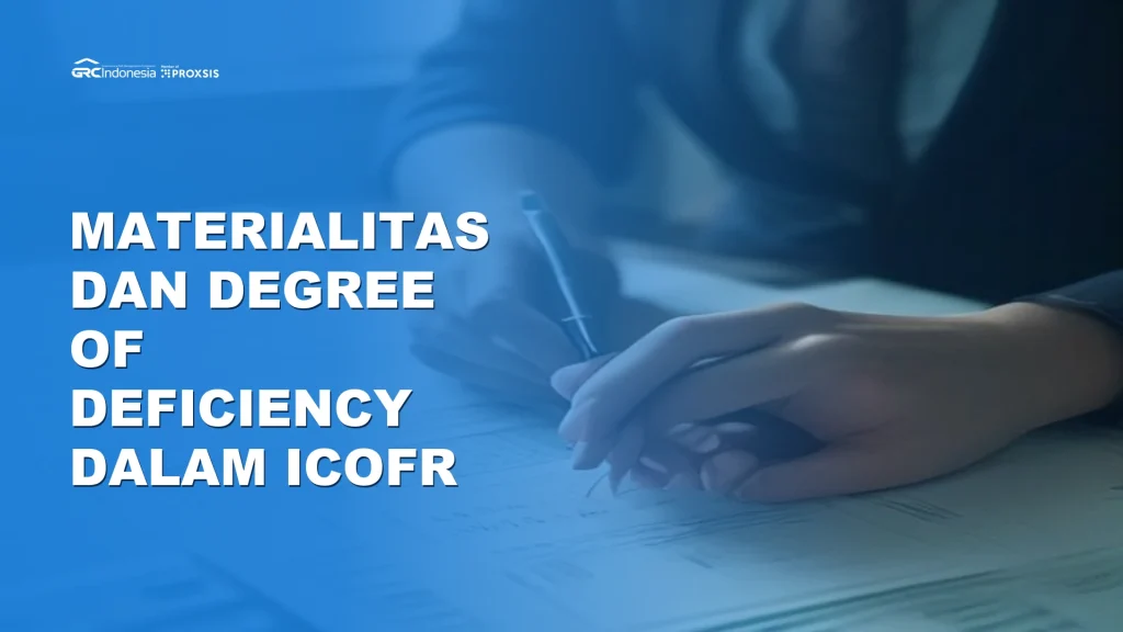 Materialitas dan degree of deficiency dalam ICOFR