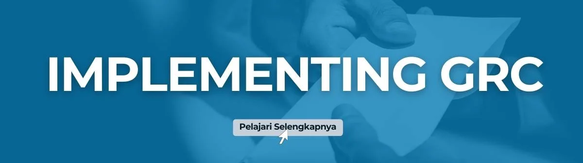 Tantangan dan Peluang Implementasi GRC di Tahun 2025: Solusi Teknologi untuk Masa Depan Bisnis