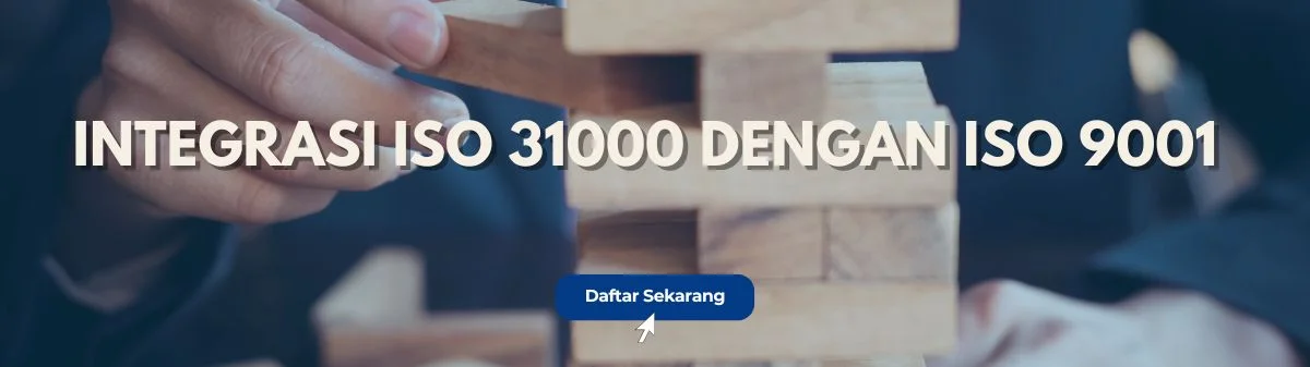 Integrasi ISO 31000 dengan ISO